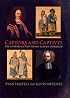Captors And Captives: The 1704 French And Indian Raid on Deerfield (Native Americans of the Northeast: Culture, History, & the Contemporary)