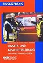 Einsatz- und Abschnittsleitung: Das Einsatz-Führungssystem (EFS)