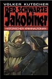 Der schwarze Jakobiner - Volker Kutscher