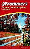 Frommer's Vermont, New Hampshire & Maine