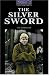 The Silver Sword: 1400 Headwords (Oxford Bookworms Library)