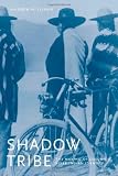 Shadow Tribe: The Making of Columbia River Indian Identity (Emil and Kathleen Sick Lecture-Book Series in Western History and Biography)