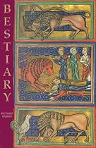 Bestiary: Being an English Version of the Bodleian Library, Oxford, MS Bodley 764