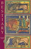 Bestiary: Being an English Version of the Bodleian Library, Oxford, MS Bodley 764