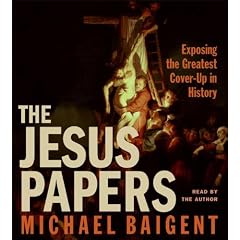 The Jesus Papers CD: Exposing the Greatest Cover-Up in History
