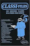 Classi-files 5, les dossiers classes de la presse anglo-saxonne