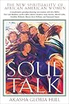 Soul Talk: The New Spirituality of African American Women
