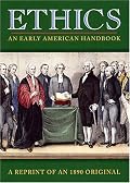 Ethics: An Early American Handbook
