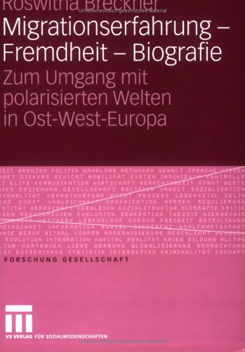 Migrationserfahrung - Fremdheit - Biographie