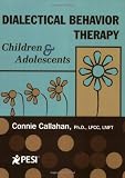 Dialectical Behavior Therapy: Children & Adolescents