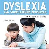 Dyslexia : and other learning difficulties : the essential guide