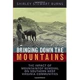 bringing down the mountains the impact of mountaintop removal on southern west virginia communities