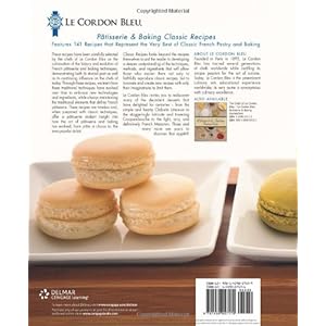 Le Cordon Bleu Pâtisserie and Baking Foundations Classic Recipes