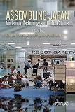 Assembling Japan : Modernity, Technology and Global Culture