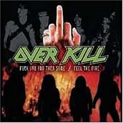 Fuck You and Then Some/Feel the Fire
