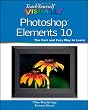 Teach Yourself VISUALLY Photoshop Elements 10 (Teach Yourself VISUALLY (Tech))