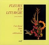 Revue Le Cerf  / Fleurs et liturgie : L'Art floral dans les célébrations