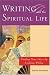  : Writing and the Spiritual Life : Finding Your Voice by Looking Within