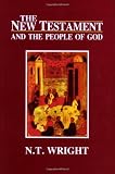 The New Testament And The People Of God: Christian Origins And The Question Of God, Volume 1