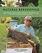 Natural Beekeeping, 2nd Edition: Organic Approaches to Modern Apiculture
