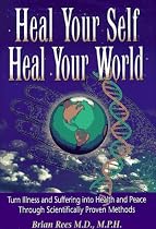 Heal Your Self, Heal Your World
