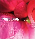 Pure Skin: Organic Beauty Basics