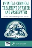 Physical-chemical Treatment of Water and Wastewater