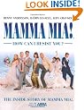 MAMMA MIA! How Can I Resist You?: The Inside Story of Mamma Mia! and the Songs of ABBA