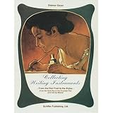Collecting Writing Instruments: From the Flint Tool to the Stylus : From the Quill Pen to... by Dietmar Geyer