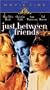Just Between Friends [VHS]