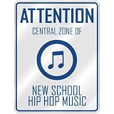 ATTENTION  CENTRAL ZONE OF NEW SCHOOL HIP HOP  PARKING SIGN MUSIC