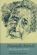 Hannah Arendt: For Love of the World, Second Edition