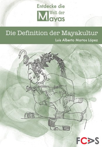 Die Definition der Mayakultur (German Edition)