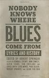 Nobody Knows Where the Blues Come from: Lyrics and History (American Made Music)