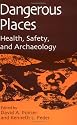 Dangerous Places: Health, Safety, and Archaeology