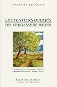 Les sentiers oubli&eacute;s : Die Vergessene Wejer : 24 po&egrave;mes en francique rh&eacute;nan