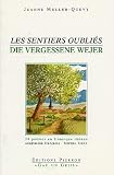 Les sentiers oubliés : Die Vergessene Wejer : 24 poèmes en francique rhénan