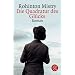 Die Quadratur des Gl�cks: Roman: Ein Traum, den wir alle gerne tr�umen. Der Inder Mistry hat uns viel zu sagen