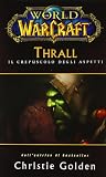 Thrall. Il crepuscolo degli aspetti. World of warcraft