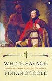 White Savage: William Johnson and the Invention of America