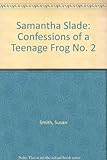 Confessions of a teenage frog