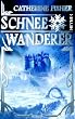 Schneewanderer: Roman