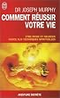 Comment R�ussir Votre Vie