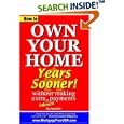 How to Own Your Home Years Sooner - without making extra interest payments