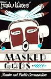 Masked Gods: Navaho & Pueblo Ceremonialism