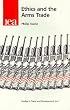 Ethics and the Arms Trade (Studies in Trade and Development, 1)