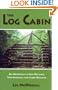 The Log Cabin: An Adventure in Self-Reliance, Individualism, and Cabin Building