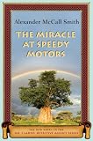 The Miracle at Speedy Motors: The New Novel in the No. 1 Ladies' Detective Agency Series (No. 1 Ladies' Detective Agency)