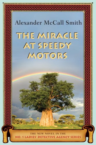The Miracle at Speedy Motors: The New Novel in the No. 1 Ladies' Detective Agency Series (No. 1 Ladies' Detective Agency)