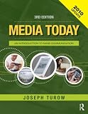 Media Today 2010 Update and Key Readings in Media Today, Academic Package: Media Today: An Introduction to Mass Communication, 3rd Updated Edition